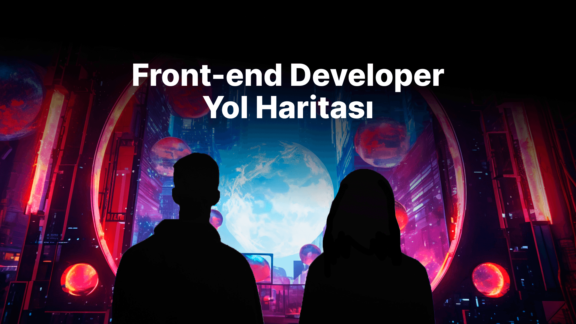 Fronted Rehberi: Frontend Developer Yol Haritası