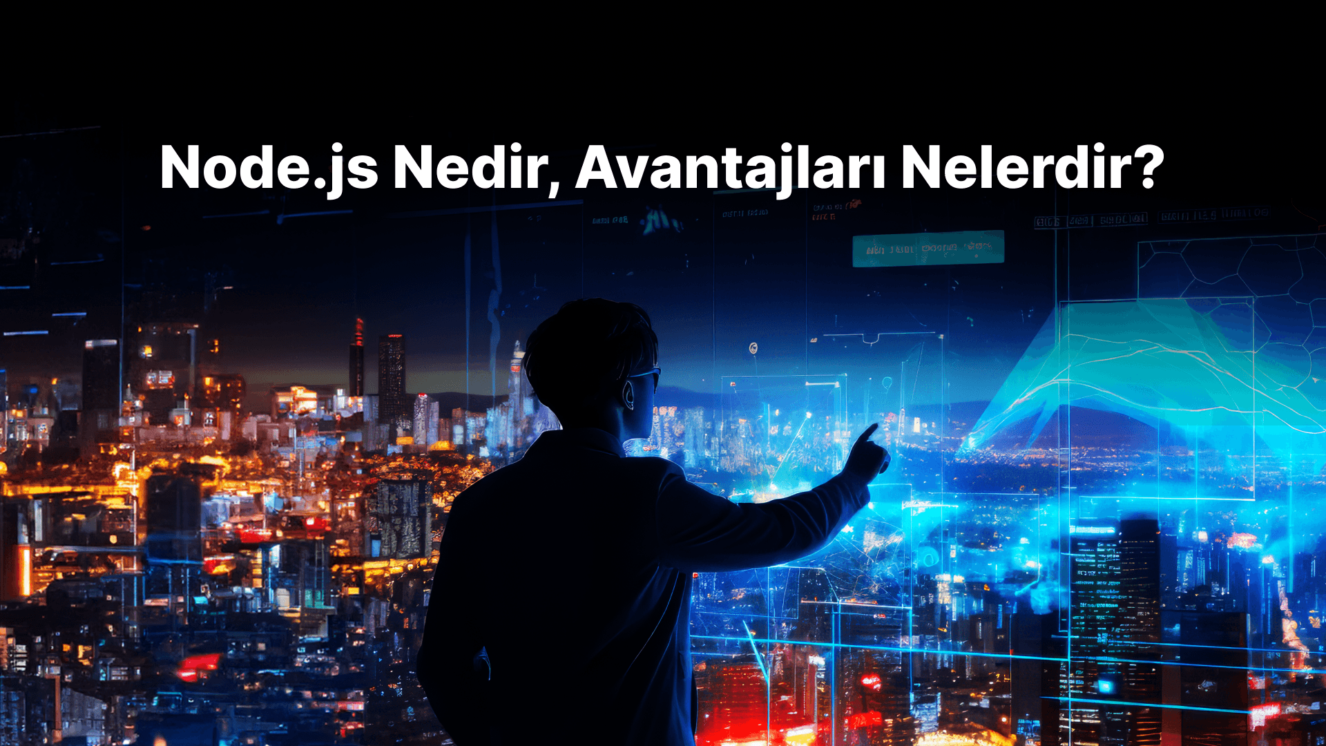 Node.js Nedir, Avantajları Nelerdir?