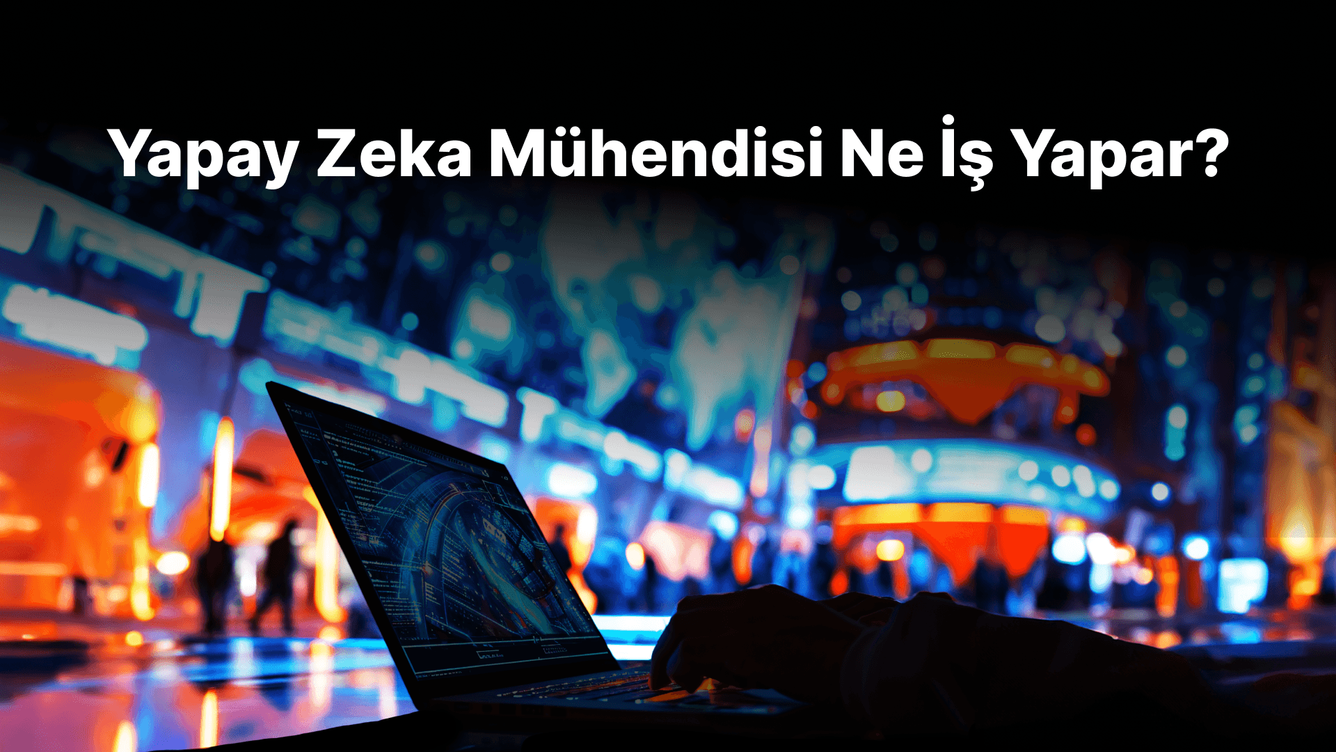 Yapay Zeka Mühendisi Ne İş Yapar?